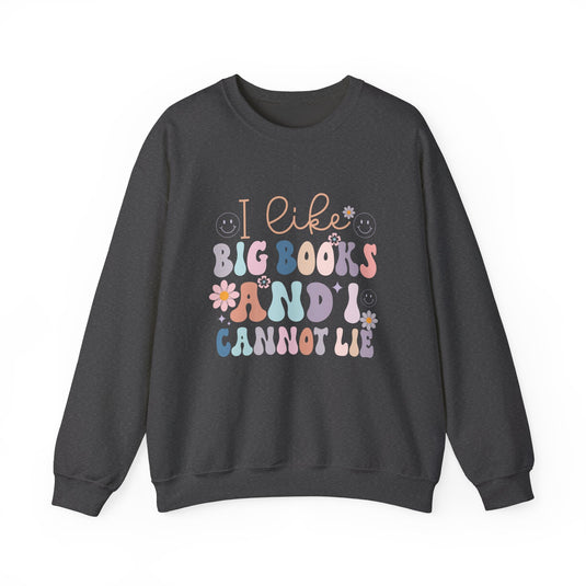 I Like Big Books & Cannot Lie Book Sweatshirt