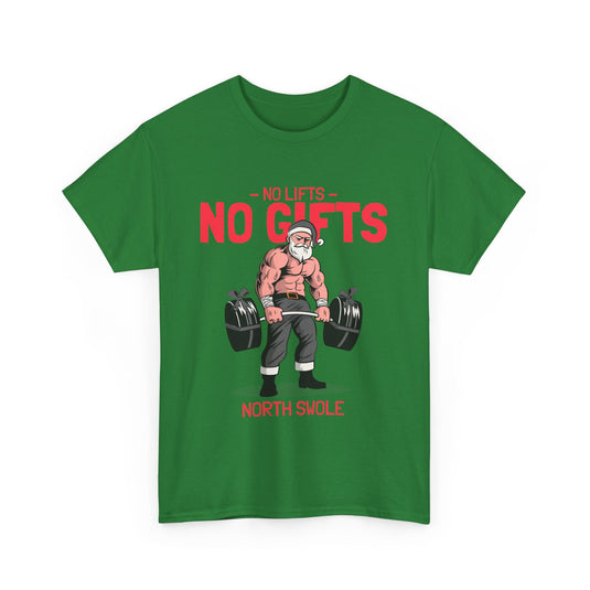 No Lifts No Gifts Gym T-Shirt