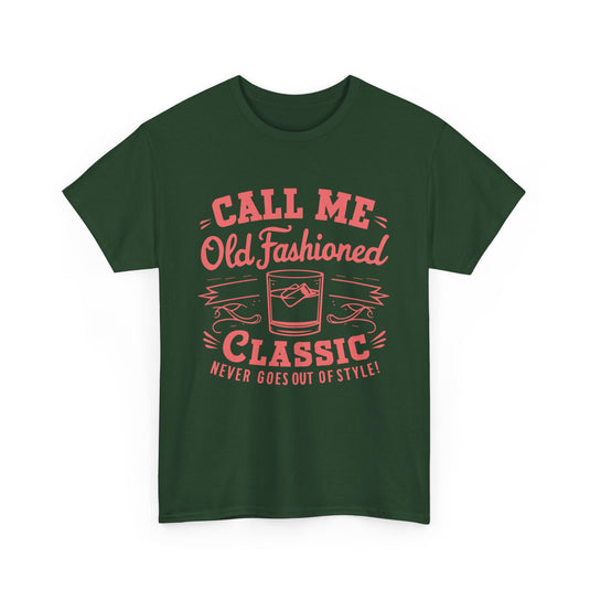 Call Me Old Fashioned Alcohol T-Shirt