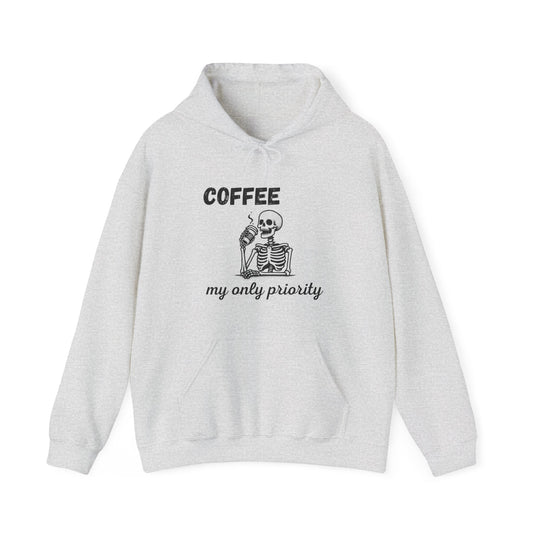 Coffee My Only Priority Funny Hoodie