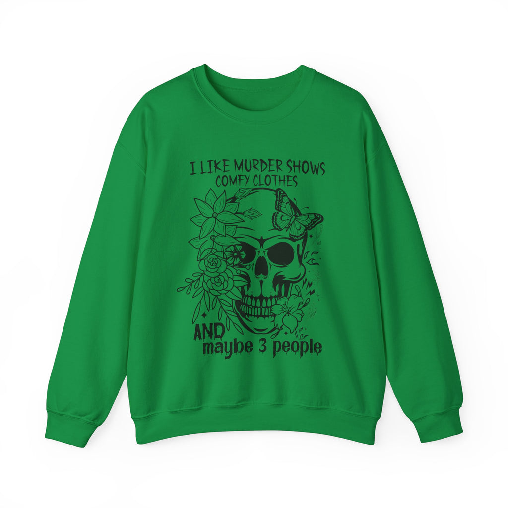 I Like Murder Shows Comfy Clothes Sweatshirt