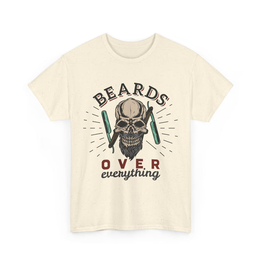 Beards Over Everything Streetwear T-Shirt