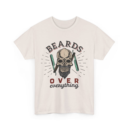 Beards Over Everything Streetwear T-Shirt