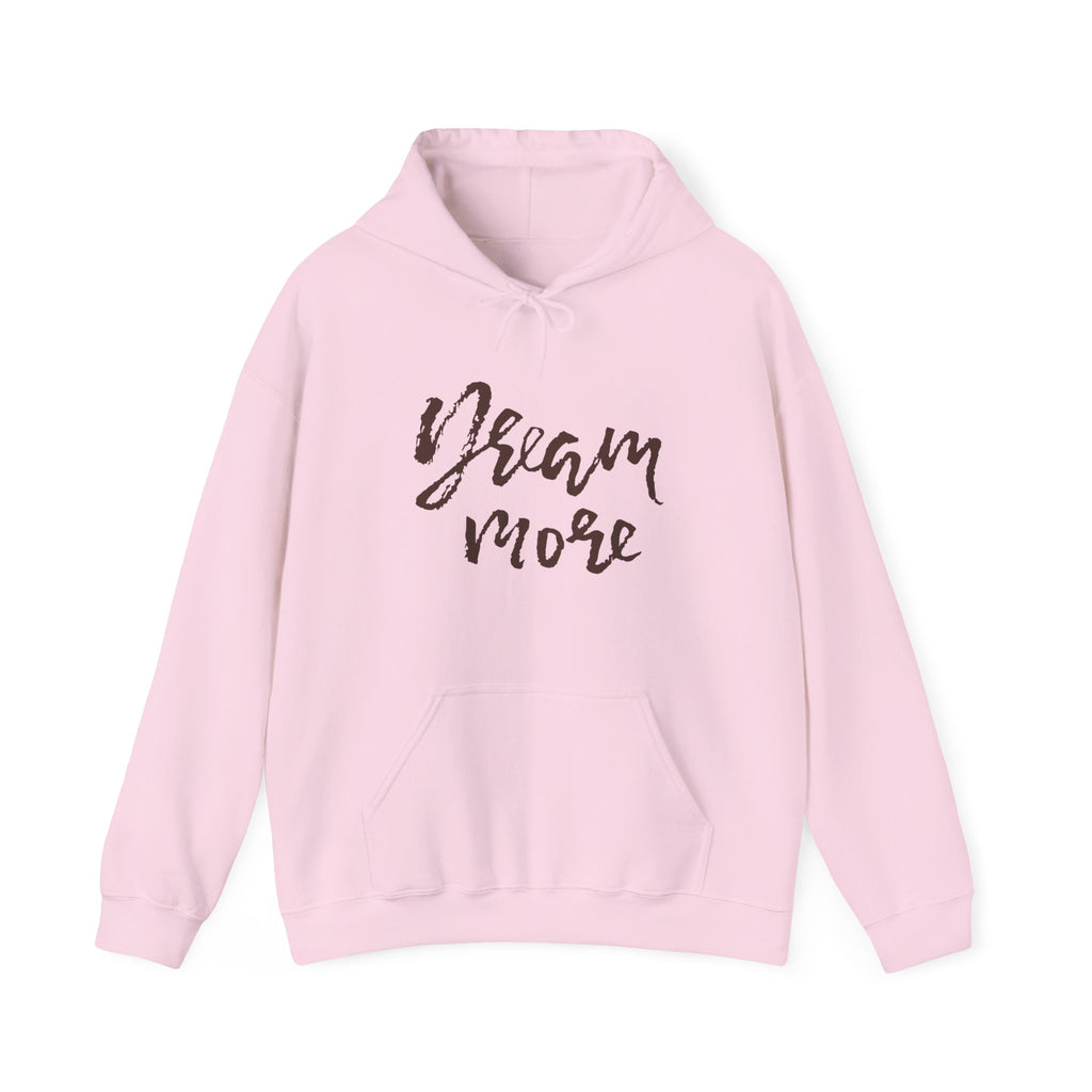 Dream More Hoodie