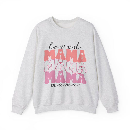 Loved Mama Sweatshirt