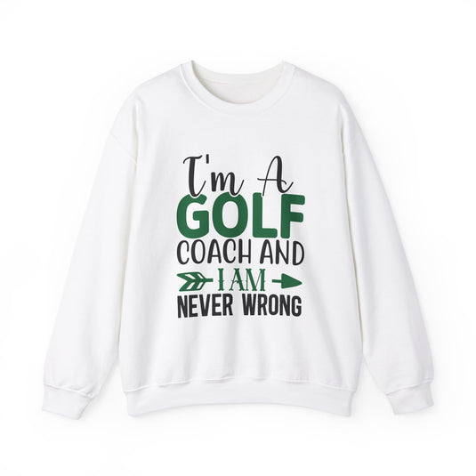 I Am a Golf Coach Golf Sweatshirt