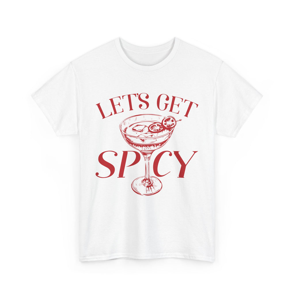 Let's Get Spicy  T-Shirt