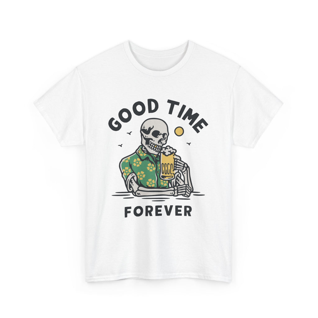 Good Time Forever  T-Shirt