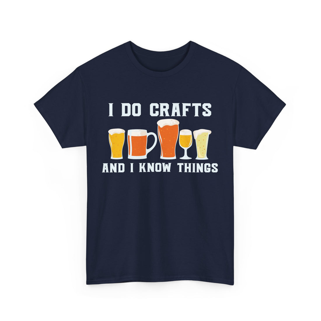 I Do Crafts and I Know Things  T-Shirt