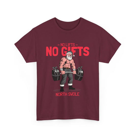 No Lifts No Gifts Gym T-Shirt