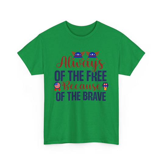 Because Of The Brave Patriotic T-Shirt