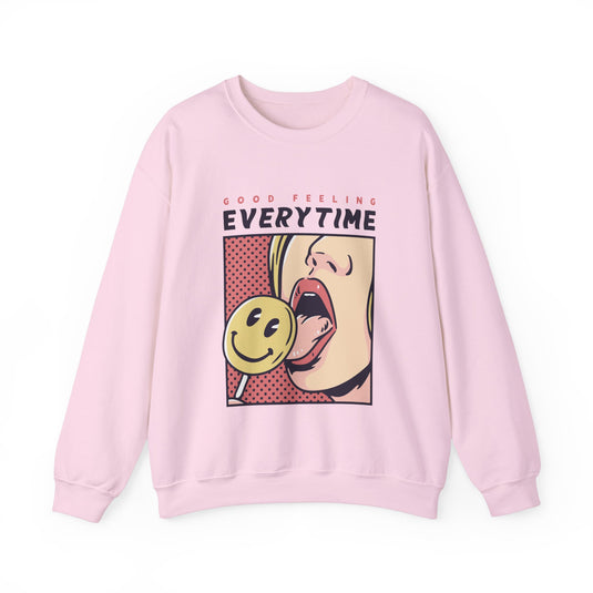 Good Feeling Every Time Streetwear Sweatshirt