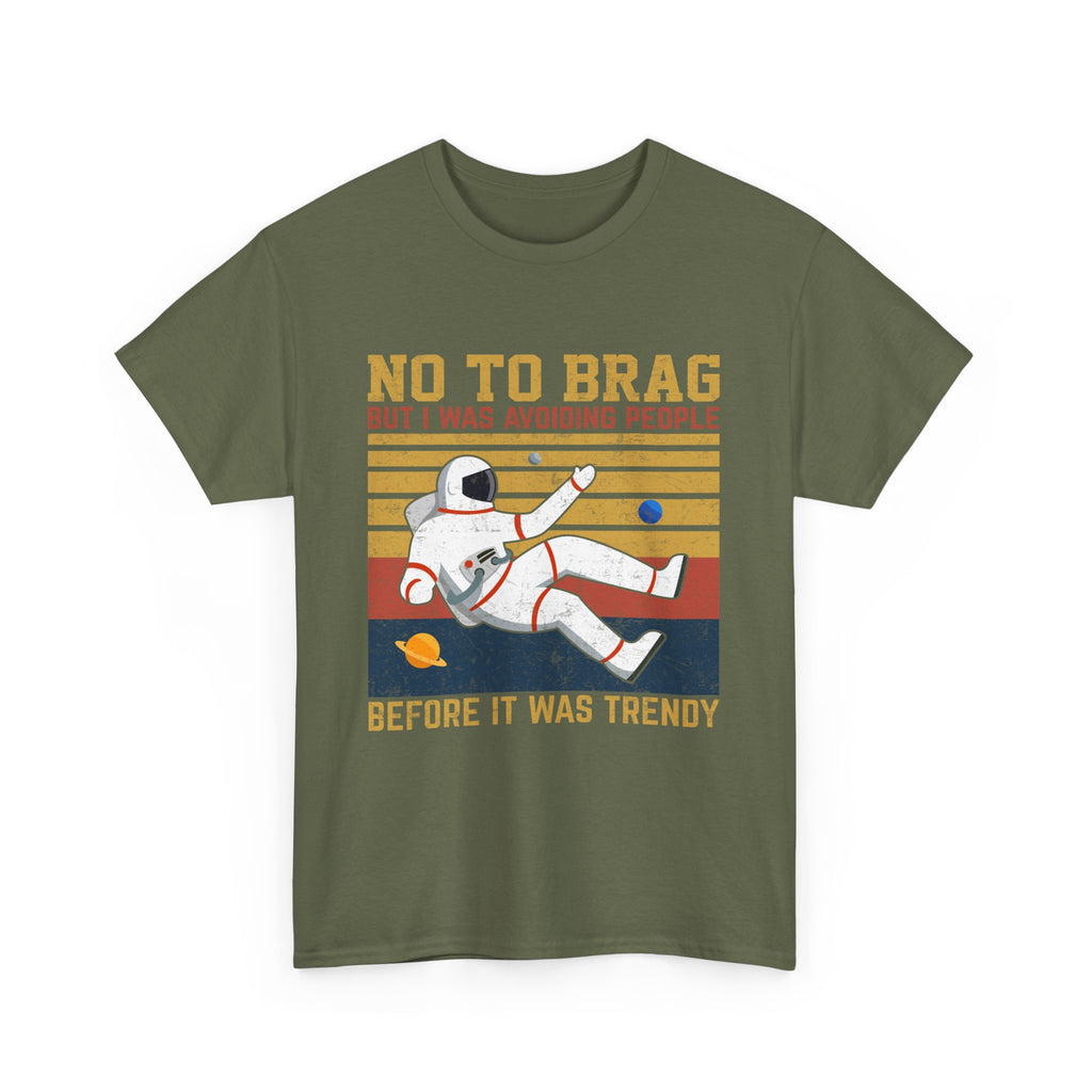 Not To Brag  T-Shirt