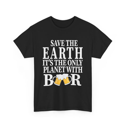 Save The Earth Alcohol T-Shirt