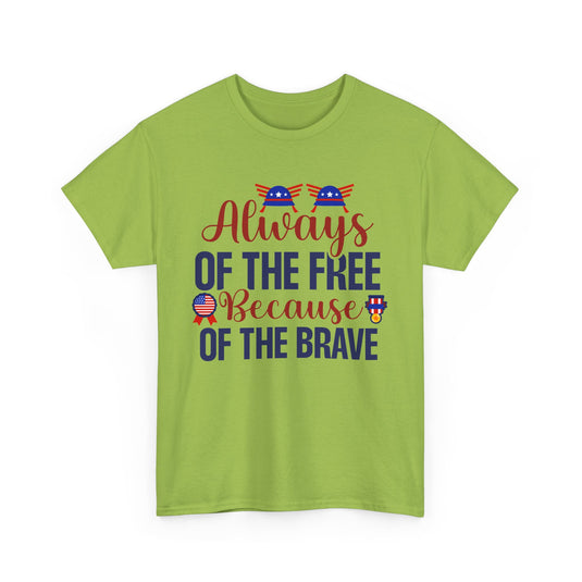 Because Of The Brave Patriotic T-Shirt