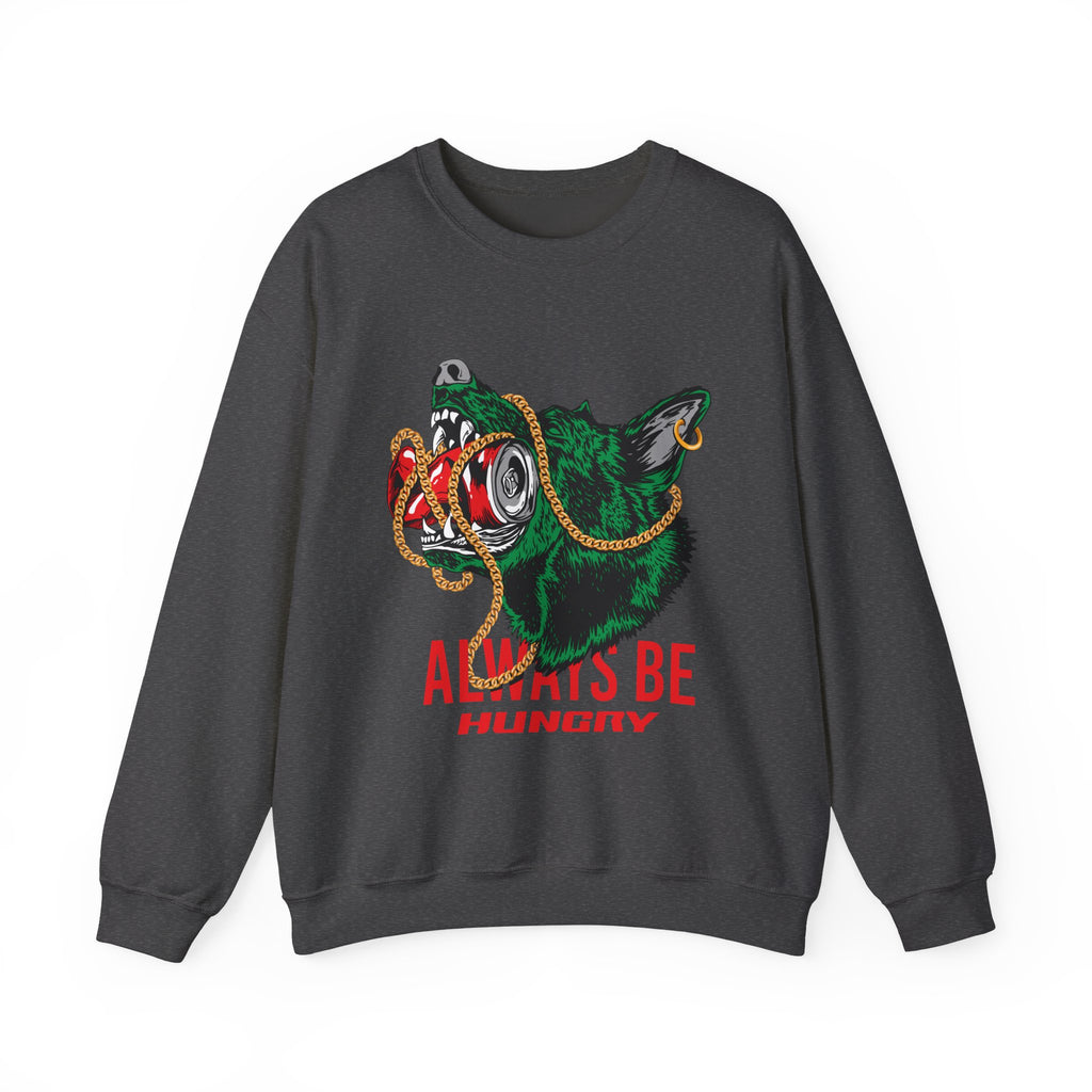 Always Be Hunry Sweatshirt