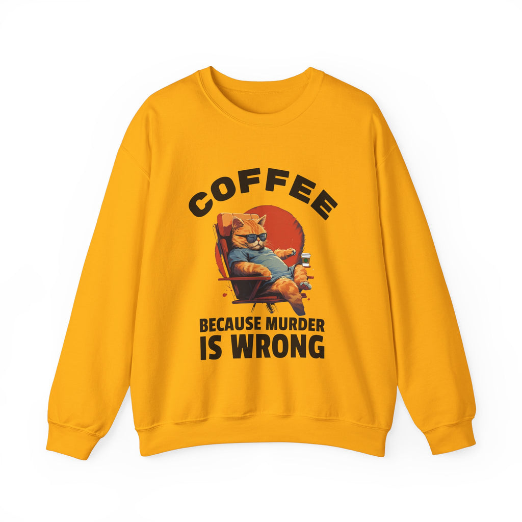 Coffee Because Murder Is Wrong Sweatshirt