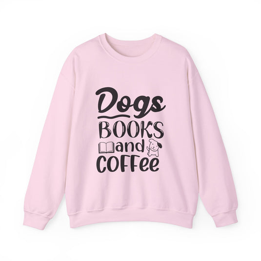 Dogs Books And Coffee Book Sweatshirt