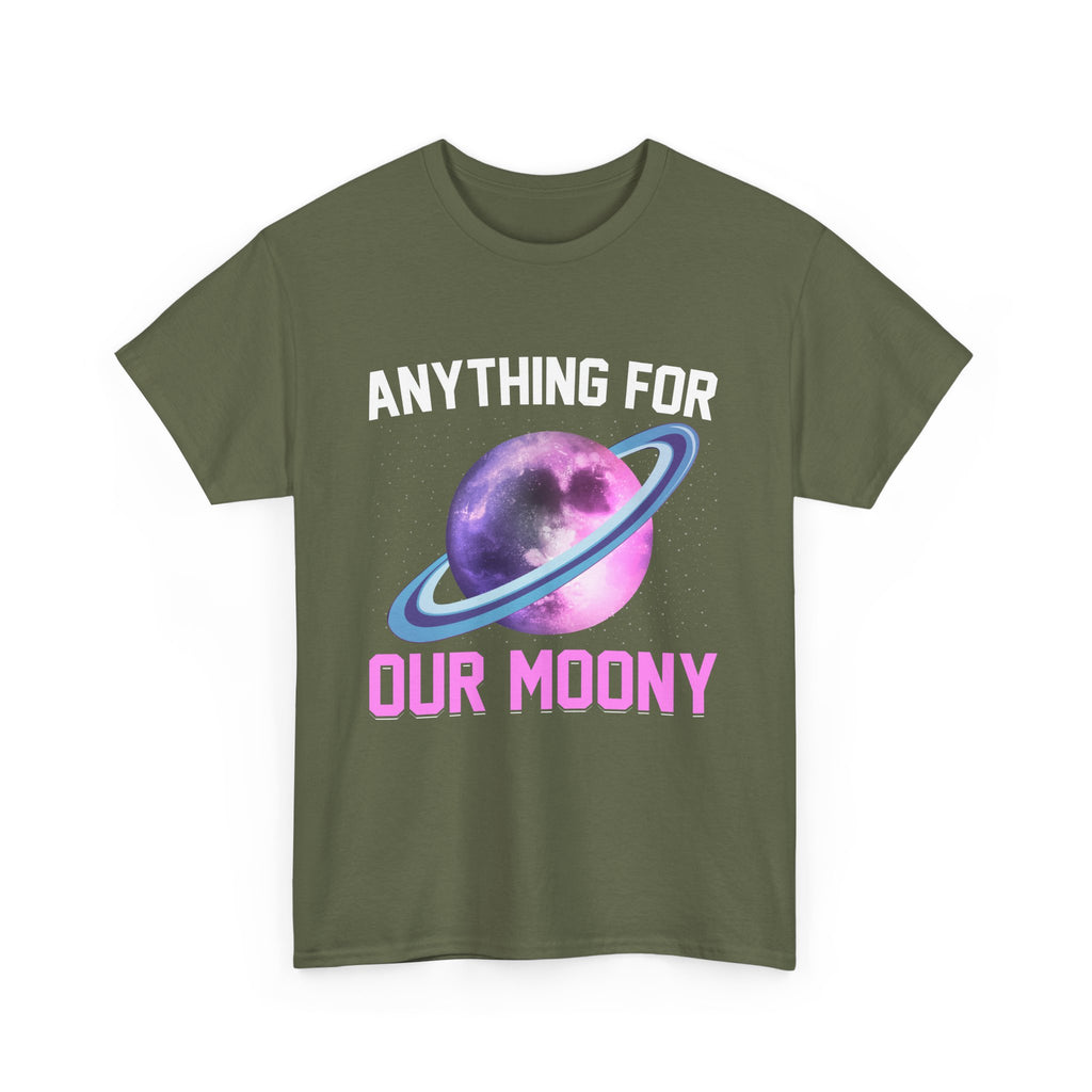 Anything For Our Moony  T-Shirt