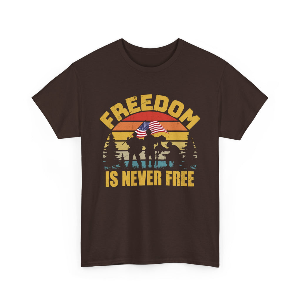 Freedom Is Never Free T-Shirt