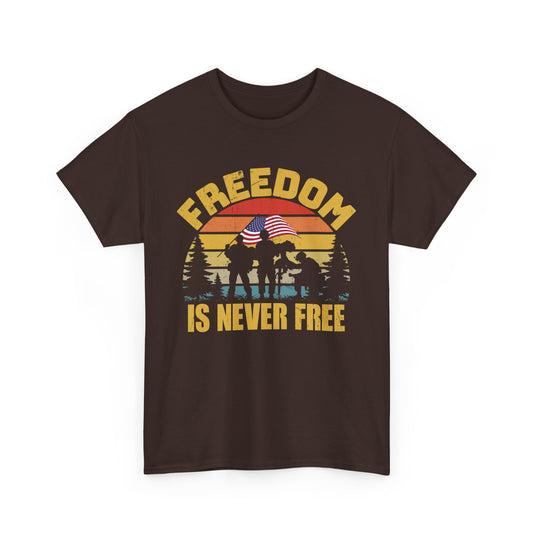 Freedom Is Never Free Patriotic T-Shirt