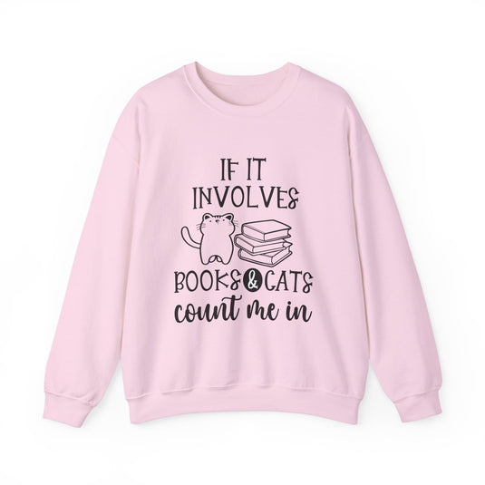 If It Involves Books & Cats Book Sweatshirt