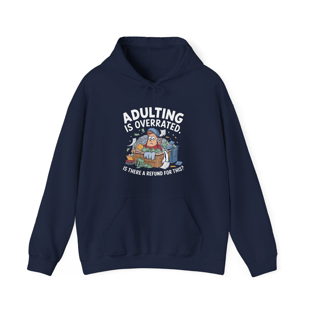 Adulting Is Overrated Hoodie