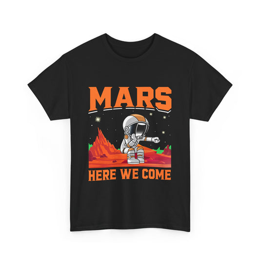 Mars Here We Come Space T-Shirt