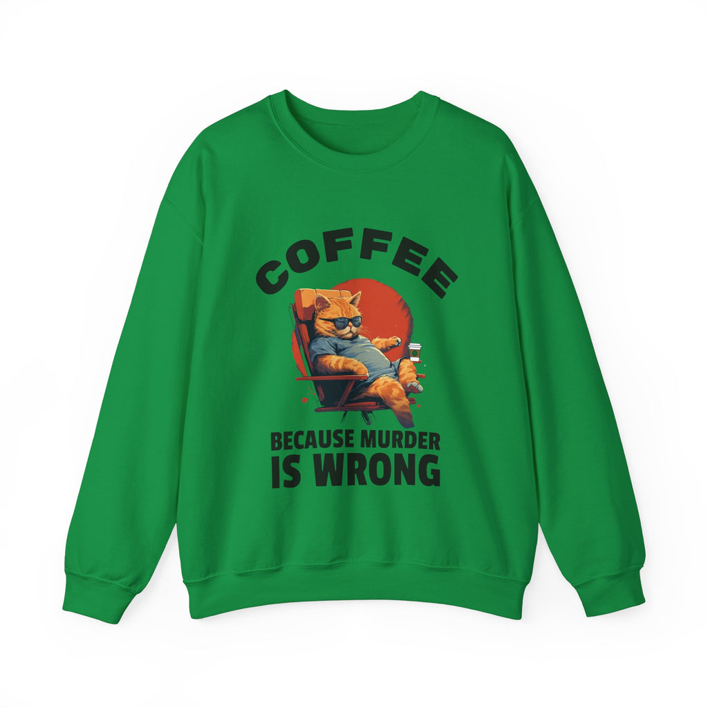 Coffee Because Murder Is Wrong Sweatshirt