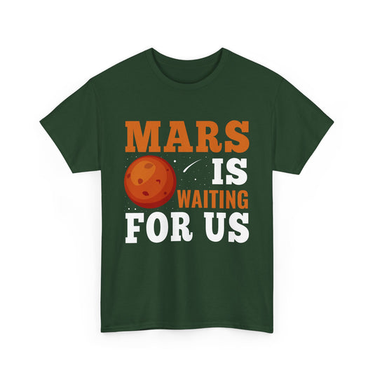 Mars Is Waiting For Us Space T-Shirt