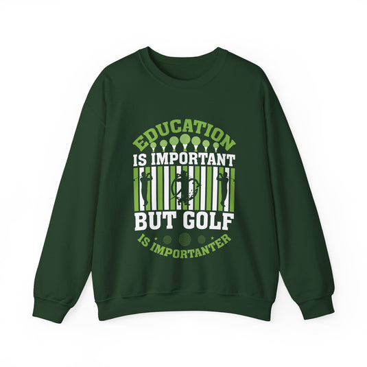 But Golf Is Importanter Golf Sweatshirt