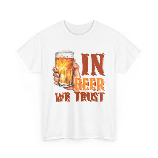 In Beer We Trust Alcohol T-Shirt