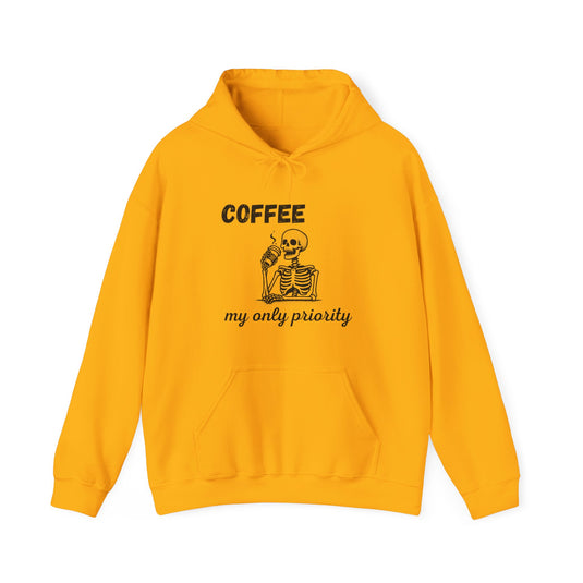 Coffee My Only Priority Funny Hoodie