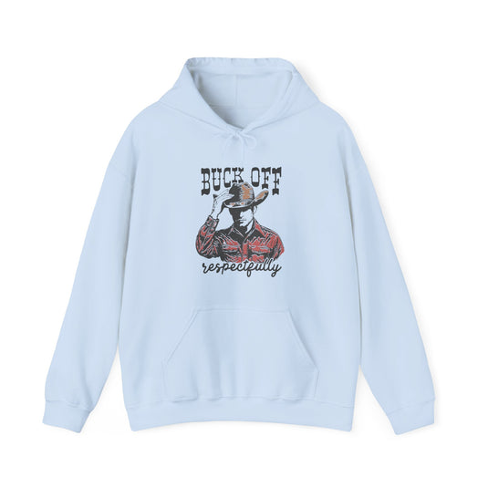 Buck Off Respectfully Funny Hoodie