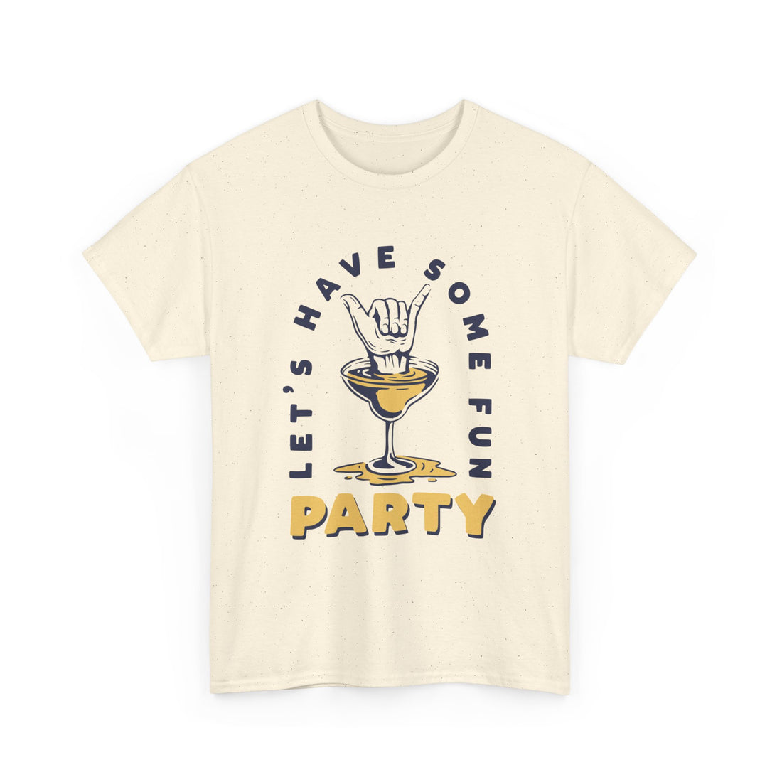 Let's Have Some Fun  T-Shirt