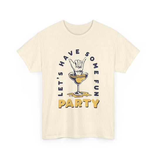 Let's Have Some Fun Alcohol T-Shirt