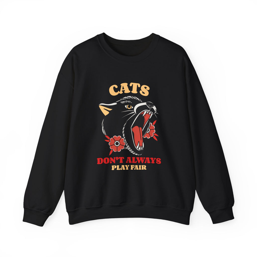 Cats Don't Always Play Fair Sweatshirt