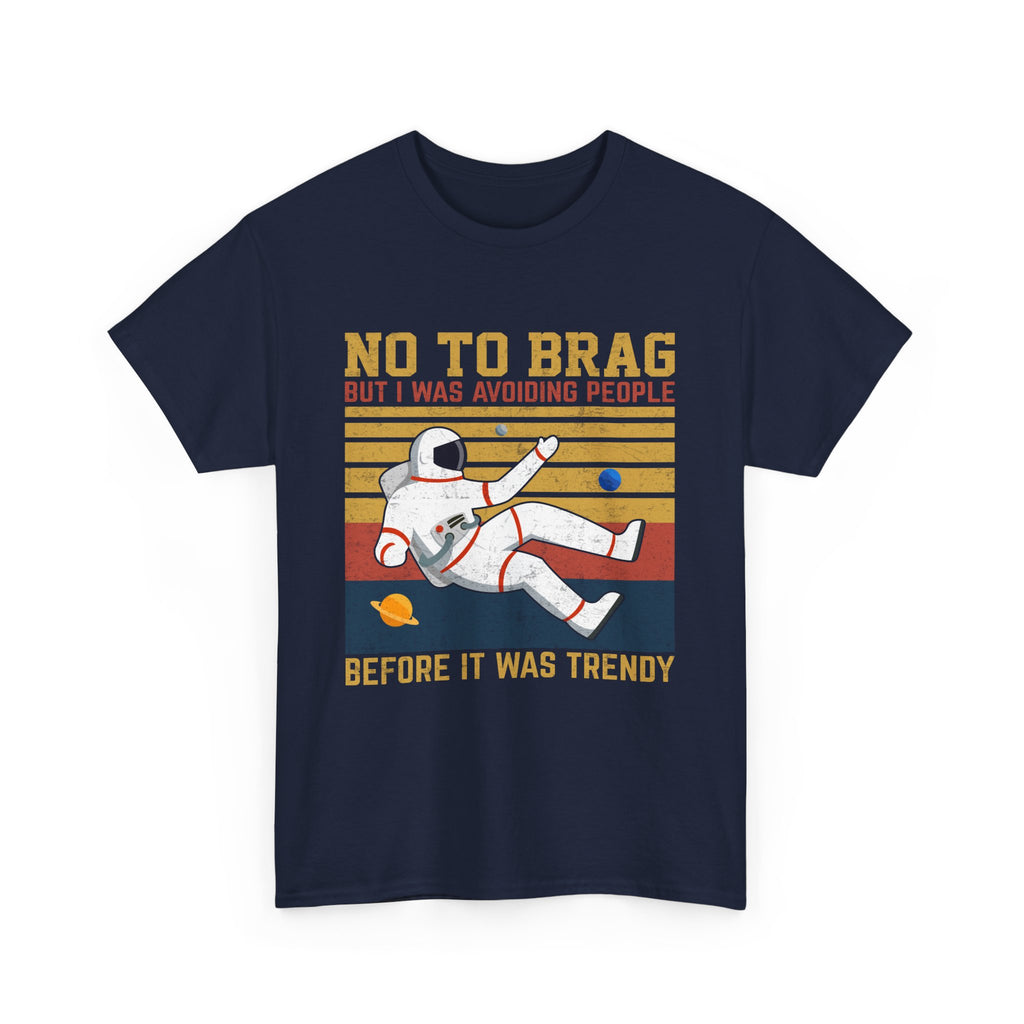 Not To Brag  T-Shirt