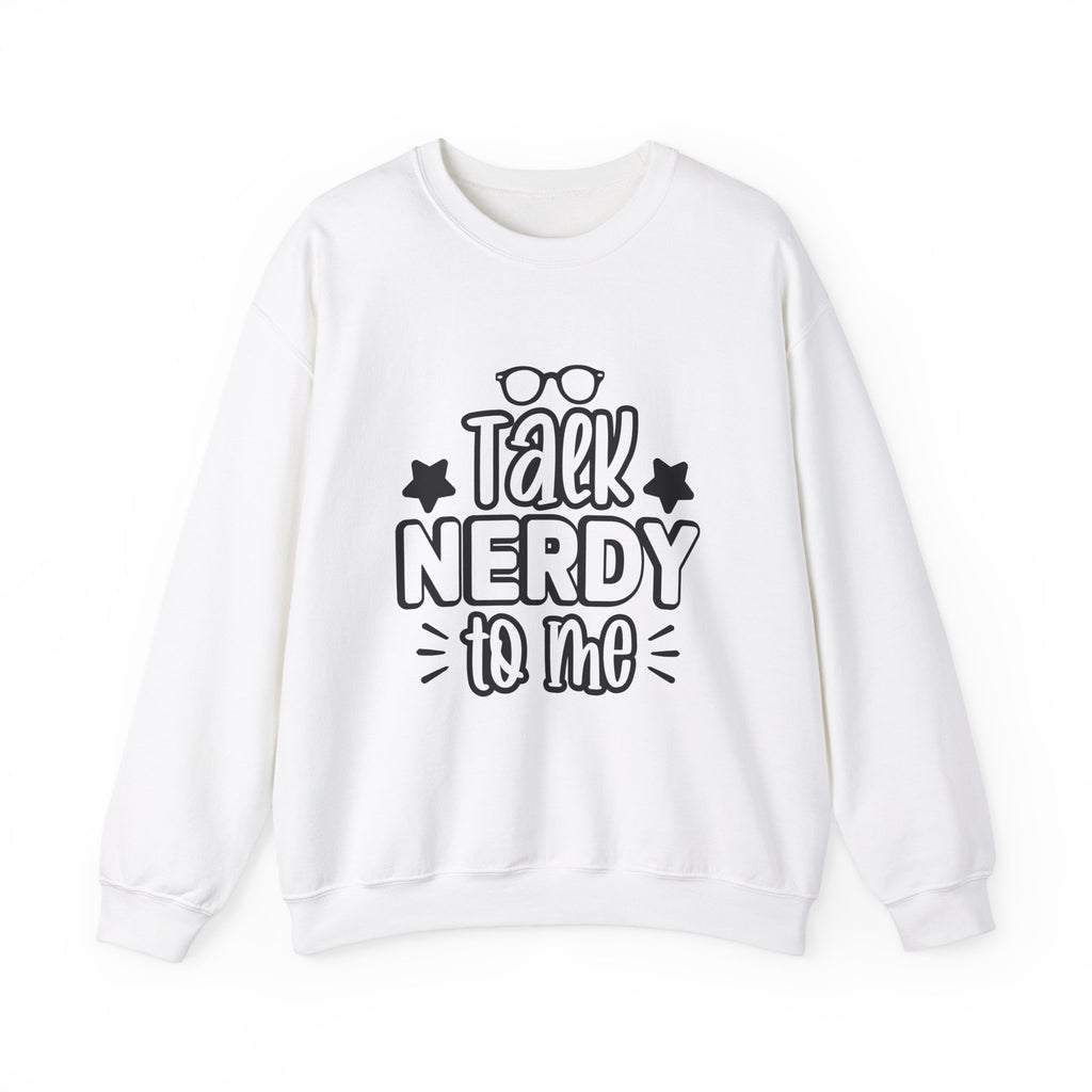 Talk Nerdy To Me Sweatshirt