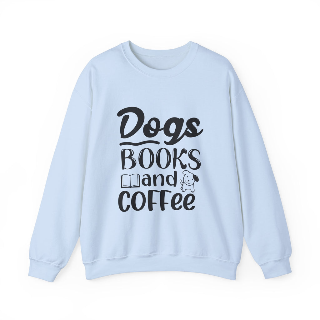 Dogs Books And Coffee Sweatshirt