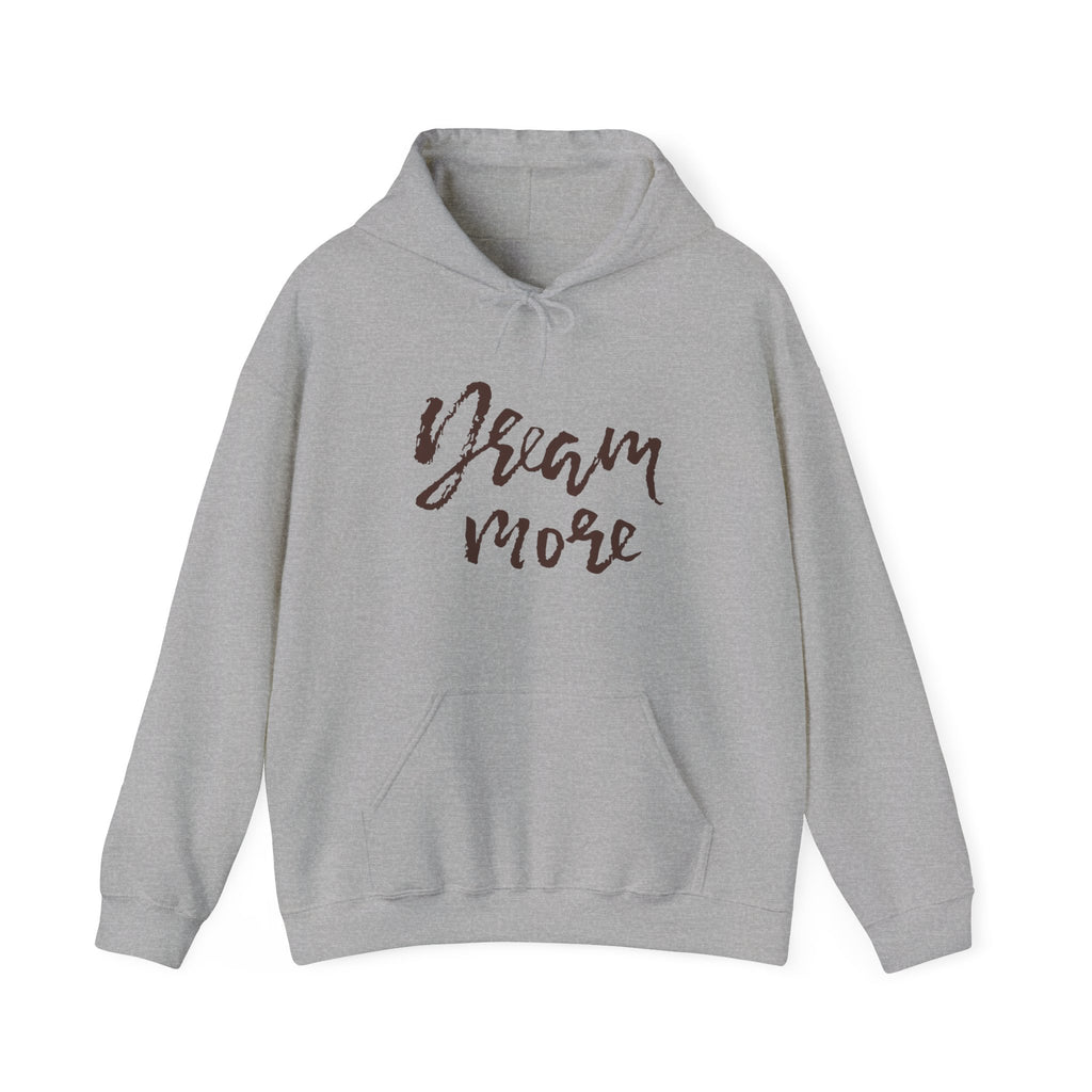 Dream More Hoodie