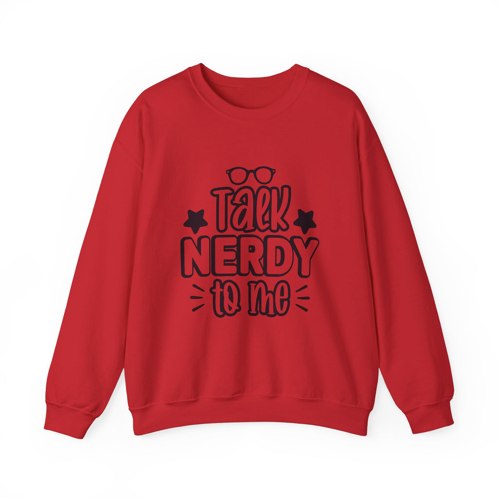 Talk Nerdy To Me Sweatshirt