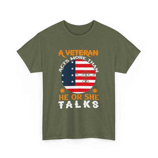 A Veteran Acts More Patriotic T-Shirt