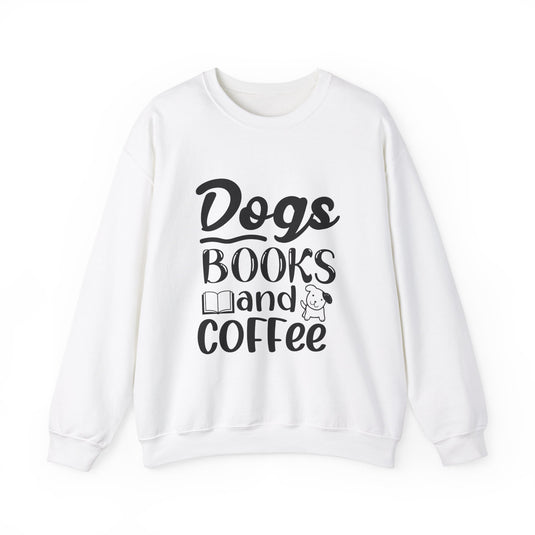 Dogs Books And Coffee Book Sweatshirt