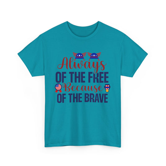 Because Of The Brave Patriotic T-Shirt