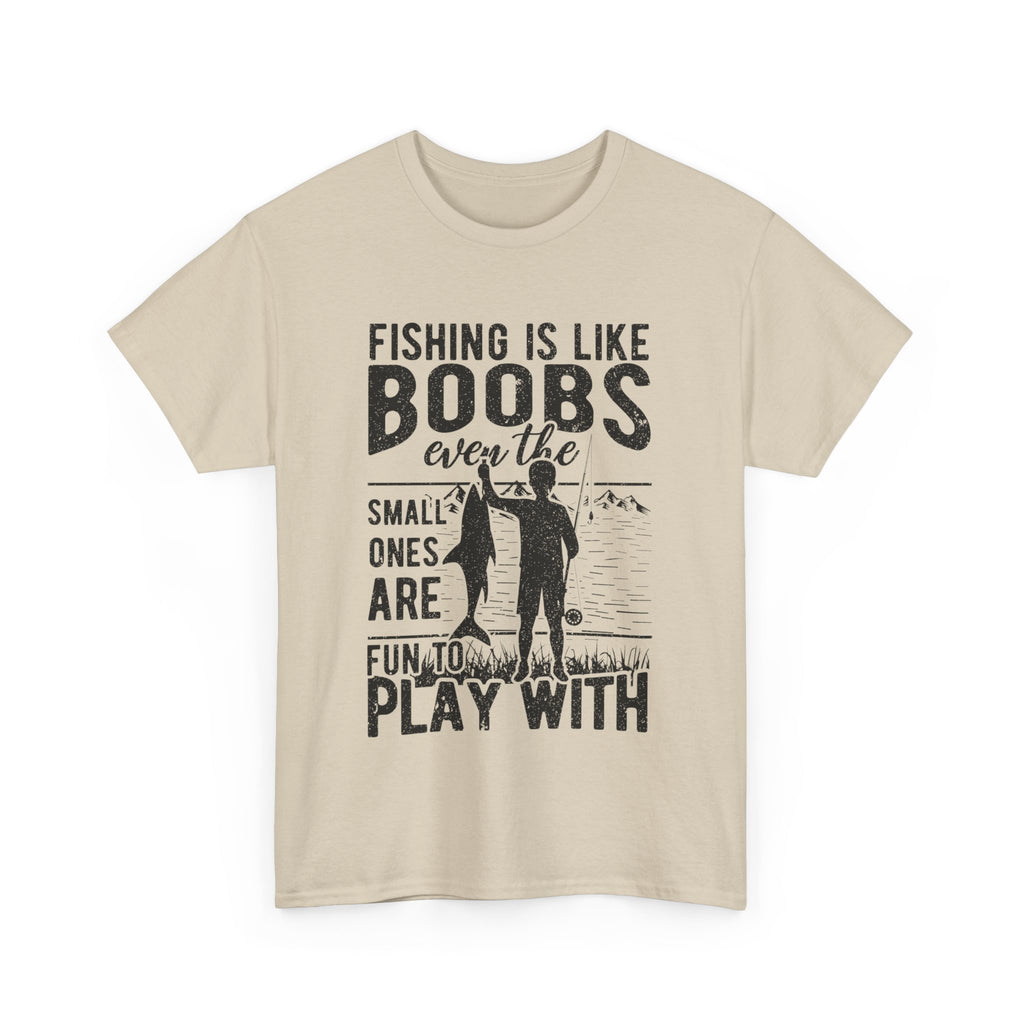 Fishing Is Like Boobs T-Shirt