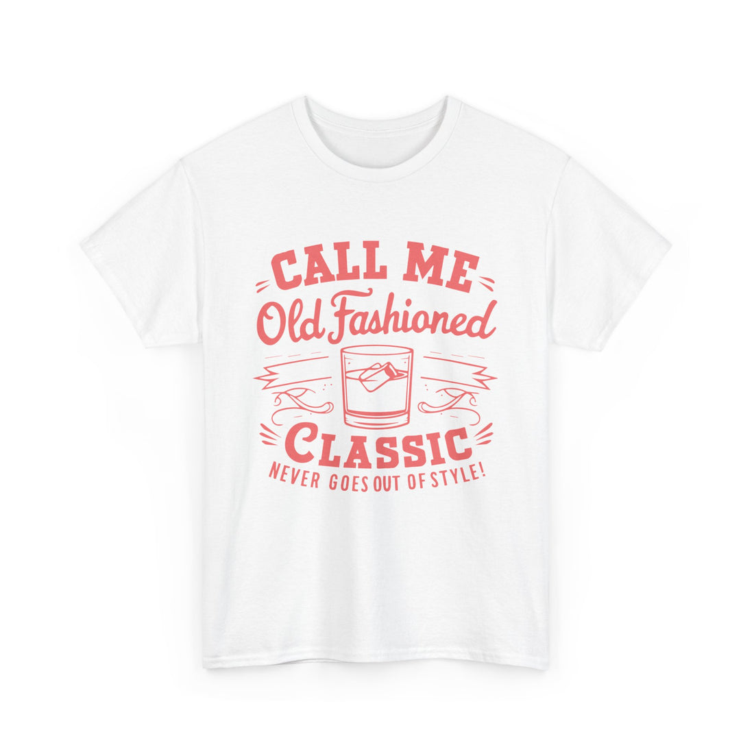 Call Me Old Fashioned  T-Shirt