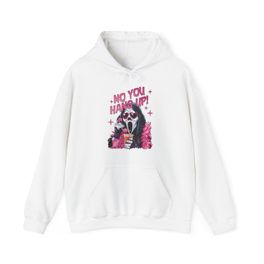 No You Hang Up! Hoodie