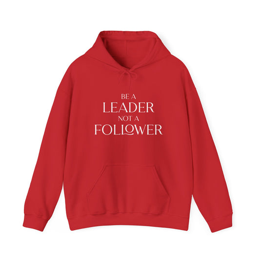 Be A Leader Not A Follower Motivational Hoodie