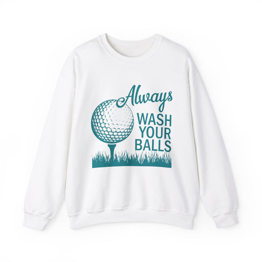 Always Wash Your Balls Golf Sweatshirt